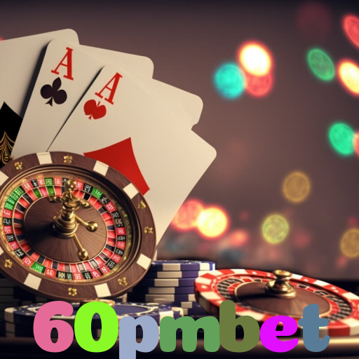 60pmbet：Jogue poker, aposte no futebol e ganhe em grandes jogos de cassino!